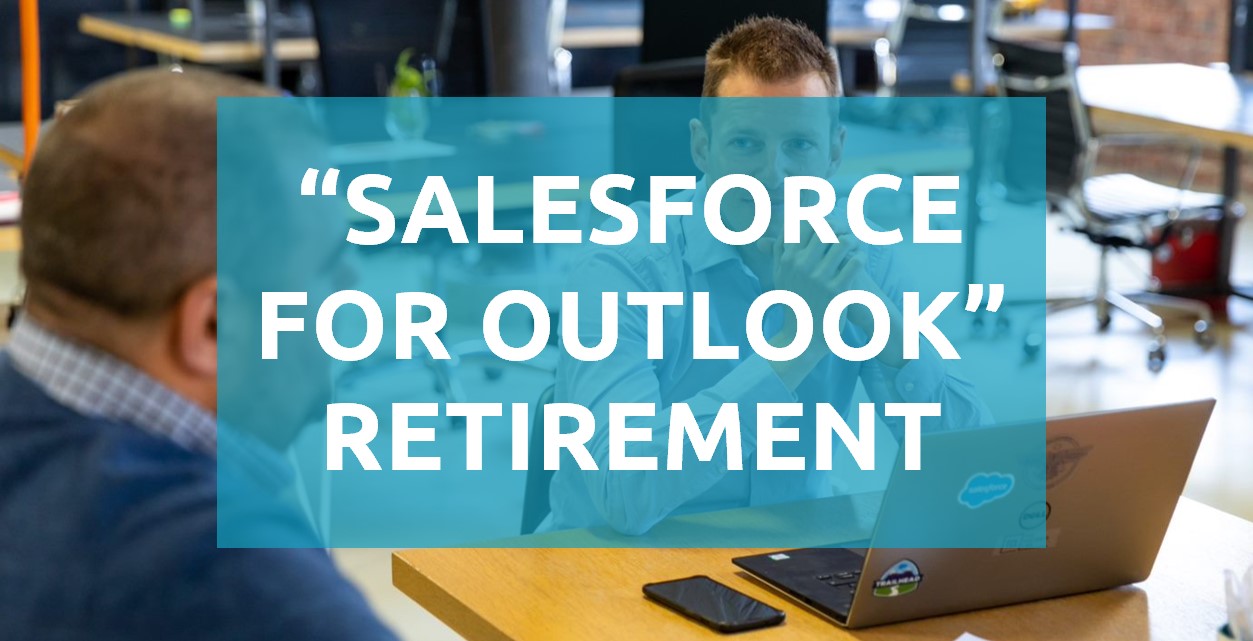 Salesforce for Outlook retirement